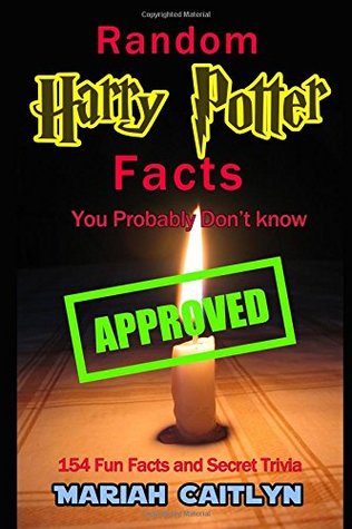 Download Random Harry Potter Facts You Probably Don't Know: (154 Fun Facts and Secret Trivia) - Mariah Caitlyn | ePub