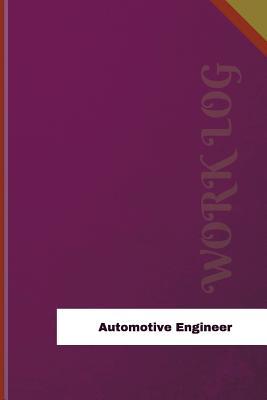 Full Download Automotive Engineer Work Log: Work Journal, Work Diary, Log - 126 Pages, 6 X 9 Inches - Orange Logs file in ePub