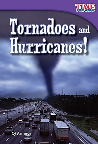 Read Tornadoes and Hurricanes! (TIME FOR KIDS® Nonfiction Readers) - Cy Armour file in PDF