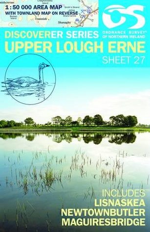 Read Online Discoverer Series: Sheet 27 UPPER LOUGH ERNE (Discoverer Maps N Ireland) (Irish Discoverer Series) - Ordnance Survey of Northern Ireland file in ePub