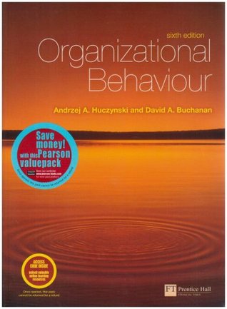 Read Organizational Behaviour: WITH Companion Website with Gradetracker Student Access Card AND Manager's Workshop 3.0: An Introductory Text - Andrzej Huczynski | PDF