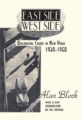 Read East Side-West Side: Organizing Crime in New York, 1930-50 - William Graham Sumner | ePub