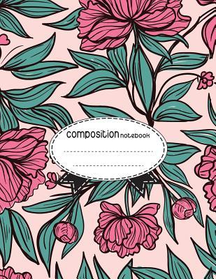 Read Online Composition Notebook, 8.5 X 11, 110 Pages: Flowers: (School Notebooks) -  | PDF