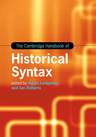 Read The Cambridge Handbook of Historical Syntax (Cambridge Handbooks in Language and Linguistics) - Adam Ledgeway | ePub