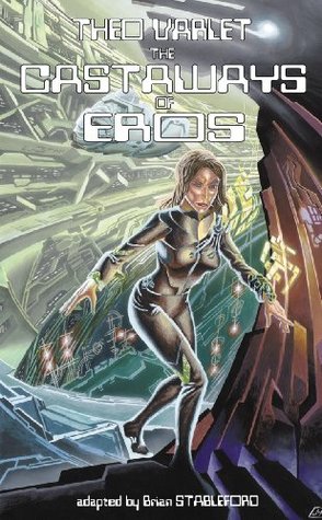 Full Download The Castaways of Eros (French science fiction Book 94) - Théo Varlet | PDF