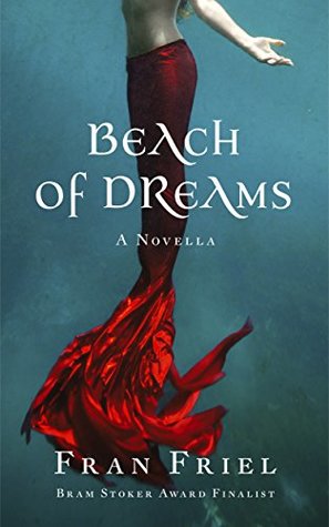 Read Online Beach of Dreams (Fran Friel's Dark Tales Book 1) - Fran Friel file in PDF