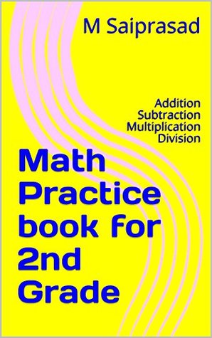 Download Math Practice book for 2nd Grade: Addition Subtraction Multiplication Division (Siddarth Math Series 3) - M. Saiprasad file in PDF