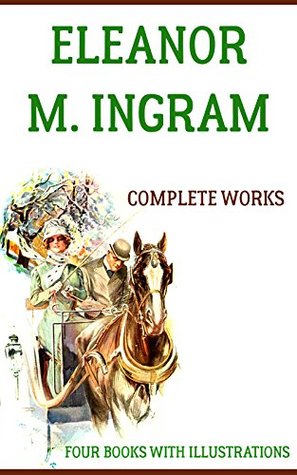Read Eleanor M. Ingram: Complete Works: (The Flying Mercury, From The Car Behind, The Game And The Candle, The Thing From The Lake) - Eleanor M. Ingram | PDF