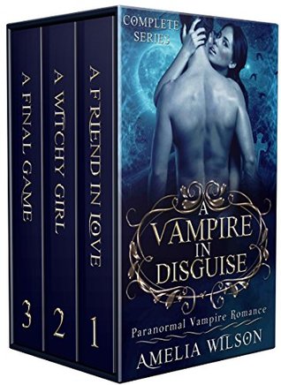 Full Download A Vampire in Disguise Complete Series: Paranormal Vampire Romance - Amelia Wilson file in ePub