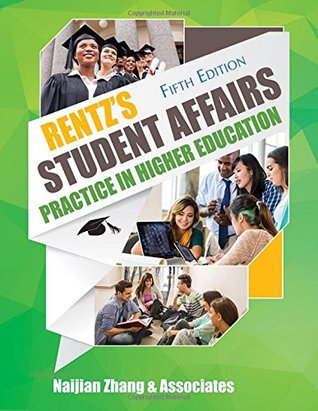Full Download Rentz's Student Affairs Practice in Higher Education - Naijian Zhang | ePub