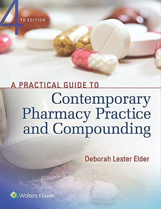 Full Download A Practical Guide to Contemporary Pharmacy Practice and Compounding - Deborah Lester | PDF