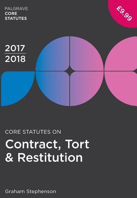 Read Core Statutes on Contract, Tort & Restitution 2017-18 - Graham Stephenson | ePub