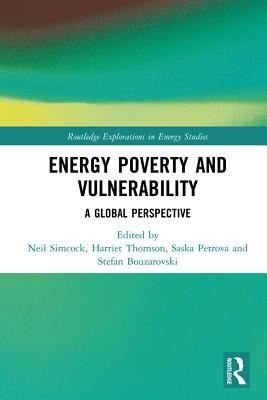 Full Download Energy Poverty and Vulnerability: A Global Perspective - Neil Simcock | ePub