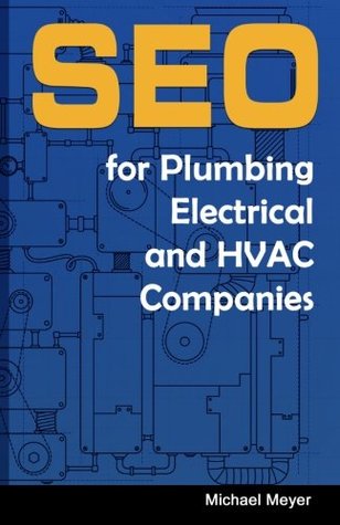 Read SEO for Plumbing, Electrical & HVAC Companies - Michael Meyer | ePub