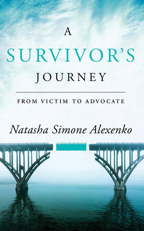 Read A Survivor's Journey: From Victim to Advocate - Natasha Simone Alexenko file in ePub