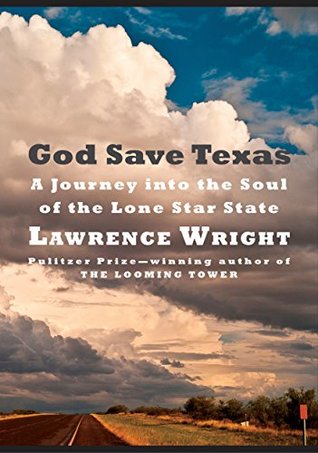 Read God Save Texas: A Journey into the Soul of the Lone Star State - Lawrence Wright file in PDF