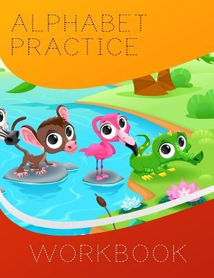 Read Online Alphabet Practice Workbook: Letter Tracing Practice Book for Preschoolers, Kindergarten (Printing for Kids Ages 3-5)(1 Lines, Dashed) -  | PDF