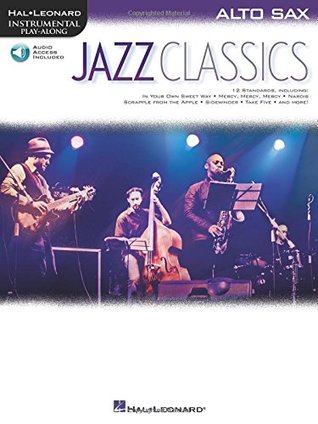 Full Download Instrumental Play-Along: Jazz Classics (Alto Saxophone) (Hal Leonard Instrumental Play-along) - Various | PDF