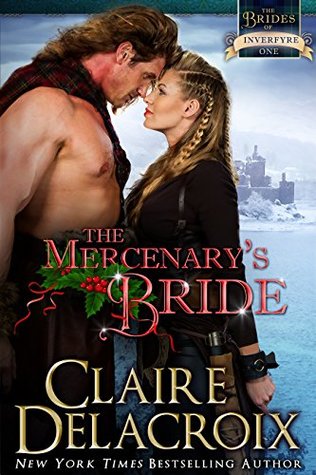 Full Download The Mercenary's Bride (The Brides of Inverfyre #1) - Claire Delacroix | PDF