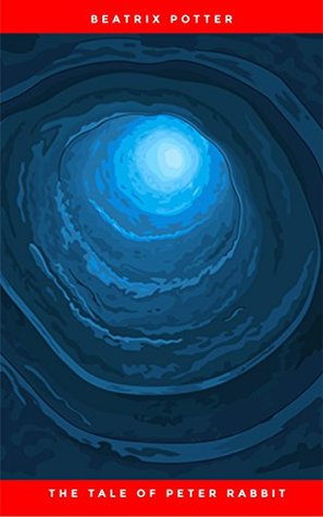 Read Online The Tale of Peter Rabbit: Illustrated Edition - Beatrix Potter file in ePub