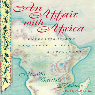 Download An Affair with Africa: Expeditions And Adventures Across A Continent - Alzada Carlisle Kistner file in PDF