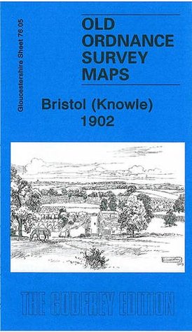 Download Bristol (Knowle) 1902: Gloucestershire Sheet 76.05 (Old Ordnance Survey Maps of Gloucestershire) - Mike Bone | ePub