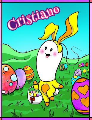 Read Cristiano: Personalized Easter Coloring Book for Kids, Ima Gonna Color My Happy Easter, Easter Gifts for Boys, Easter Basket Stuffers for Children -  file in PDF