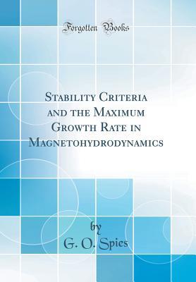 Download Stability Criteria and the Maximum Growth Rate in Magnetohydrodynamics (Classic Reprint) - G O Spies | PDF