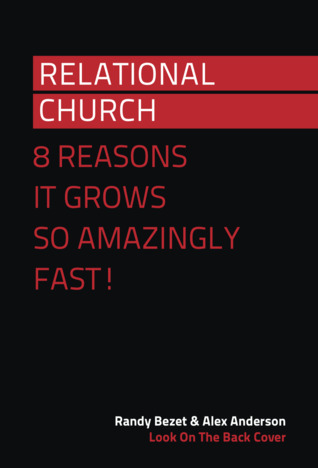 Read Online Relational Church: 8 Reasons it Grows so Amazingly Fast - Randy Bezet file in ePub
