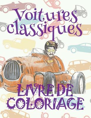 Read Online ✌ Voitures Classiques ✎ Livre de Coloriage ✍ Retro Des Voitures ✌: Livres a Colorier Voitures ✎ Livre de Coloriage 10 ANS ✍ Livre de Coloriage Enfant 10 ANS ✌ Classic Cars ✎ Retro Cars Coloring Book Cars Coloring Books for Kids ✎ (Coloring Book Mini) ✍ - Kids Creative France | ePub