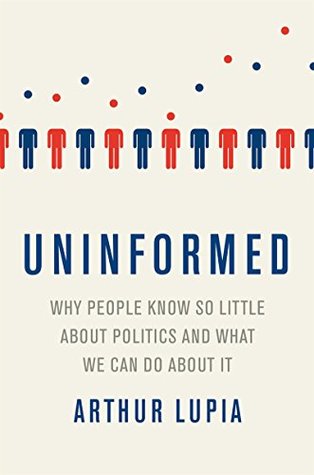Download Uninformed: Why People Seem to Know So Little about Politics and What We Can Do about It - Arthur Lupia file in ePub