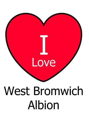 Read Online I Love West Bromwich Albion: White Notebook/Notepad for Writing 100 Pages West Brom Football Gift for Men, Women, Boys & Girls -  | ePub