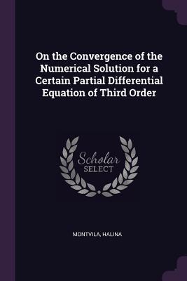 Download On the Convergence of the Numerical Solution for a Certain Partial Differential Equation of Third Order - Halina Montvila file in PDF