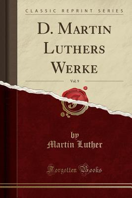 Download D. Martin Luthers Werke, Vol. 9 (Classic Reprint) - Martin Luther file in ePub