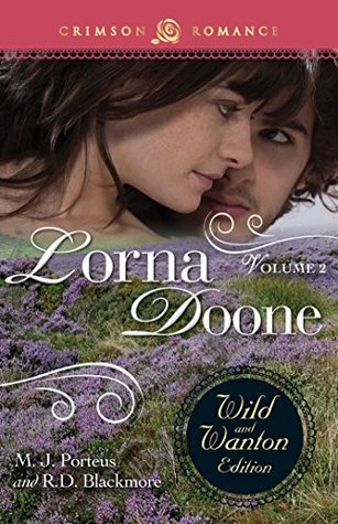 Read Online Lorna Doone: The Wild And Wanton Edition Volume 2 (Crimson Romance) - M.J. Porteus | PDF