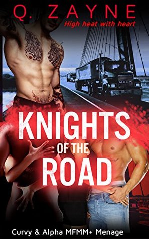 Full Download Knights of the Road: Truckers and the Killer (Curvy & Alpha MFMM  Menage) - Q. Zayne | ePub