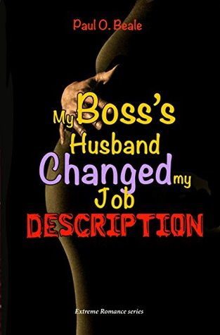 Read Online My Boss's Husband Changed My Job Description (Extreme Romance) - Paul O Beale file in ePub