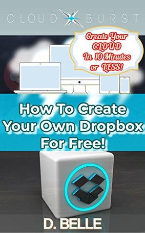 Read Cloudburst: How To Create Your Own Dropbox For Free! - Damon Belle file in ePub