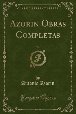 Download Azorin Obras Completas, Vol. 3 (Classic Reprint) - Antonio Azorin file in ePub