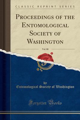Read Proceedings of the Entomological Society of Washington, Vol. 80 (Classic Reprint) - Entomological Society of Washington | PDF