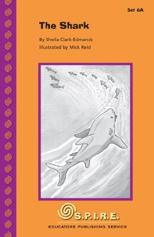 Full Download S.P.I.R.E. Decodable Readers, Set 6A: The Shark (SPIRE) - Sheila Clark-Edmands file in ePub