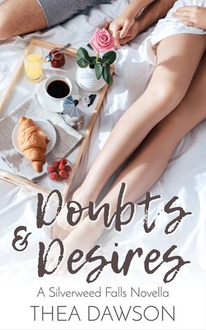 Full Download Doubts & Desires (A Silverweed Falls Novella) - Thea Dawson file in PDF