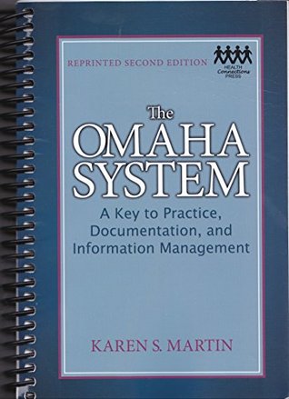 Read The Omaha System: A Key to Practice, Documentation, and Information Management, 2e Reprinted[Spiral-Bound] - Karen S. Martin | PDF