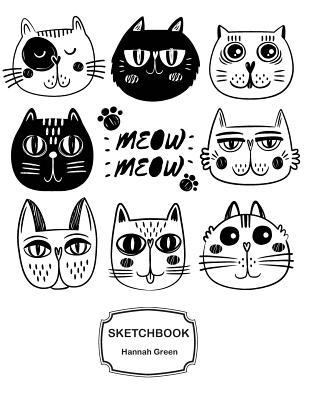 Read Sketchbook: Cat Faces Collection: 110 Pages of 8.5 X 11 Blank Paper for Drawing, Doodling or Sketching (Sketchbooks) -  file in PDF