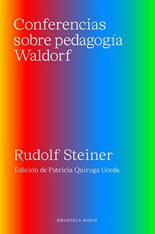Read CONFERENCIAS SOBRE PEDAGOGÍA WALDORF (ENSAYO) - Rudolf Steiner | ePub