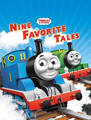 Read Online Thomas' Nine Favorite Tales (Thomas & Friends) - Golden Books | PDF