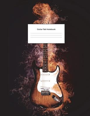 Full Download Guitar Tab Notebook: Fire Flames Cover Blank Sheet Music for Guitar Manuscript Paper Musicians Composition Notebook Journal Large, 8.5 X 11 Inch -  | PDF