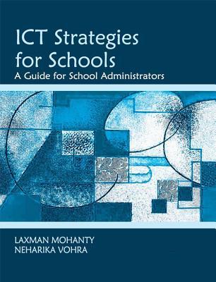 Download Ict Strategies for Schools: A Guide for School Administrators - Laxman Mohanty file in ePub
