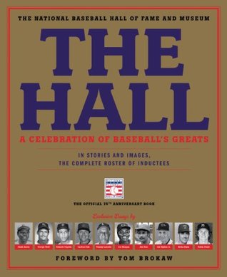 Read The Hall: A Celebration of Baseball's Greats: In Stories and Images, the Complete Roster of Inductees - The National Baseball Hall of Fame and Museum | PDF