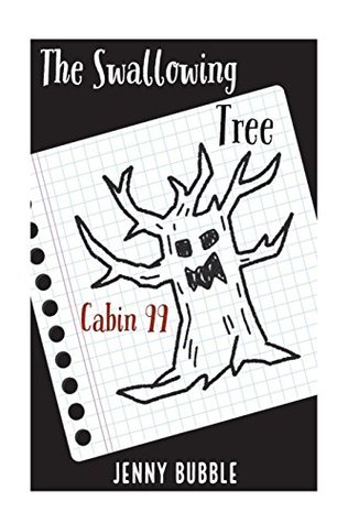 Read Online The Swallowing Tree: The Swallowing Tree is waiting for the kids at Camp Cayuga. A trap door under Cabin 99 is where this adventure begins. - Jenny Bubble | ePub